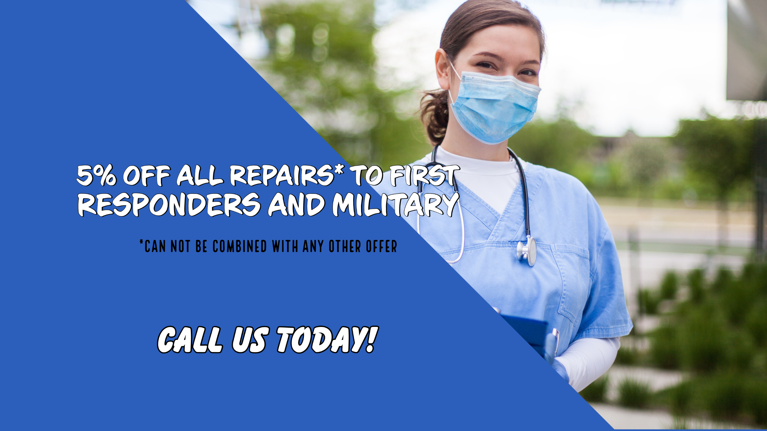 5% Off all repairs* to first responders and military | * Call us for details | Call us today! (813) 312-7488